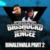 Binalewala, Pt. 2 - Bigshockd&Jencee