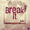 Break It - Jubz