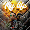My Life (Explicit) - BLS&Ajura