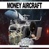 Money Aircraft (Explicit) - Konvic