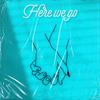 Here we go (feat. Kaela Jenna) - Daniel Bukuru&Kaela Jenna