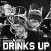 Drinks Up (Explicit) - Madman E3&Jordie Mac