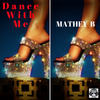 Dance With Me (Original Mix) - Mathey B