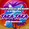 Taka Taka (Abel Romez Remix) - tom pulse&Big Daddi&EL MEXXO