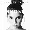 Ghost - Caroline Kole&Jonny Wright&Caroline Kay Kudelko&Gabriella Caspi