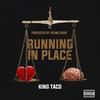 Running in Place (Explicit) - King Taco