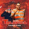 Amiga Talarica (Explicit) - DJ RAFA MOLINA&Mc Nauan