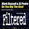 Do You Dig The Beat (Original Beat Mix) - Mark Russell&DJ Pedro