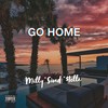 Go Home(feat. Sivád & $tella Rose) (Explicit) - Young Milly&Sivad&$tella Rose