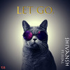 Let Go - Shivansh&Sujal