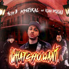 Whatchu Want (Explicit) - Slym B.&Mystikal&King Draino