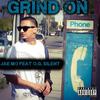 Grind On(feat. O.G. Silent) (Explicit) - Jae Mo&O.G. Silent