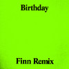 Birthday / The Pain (Finn Remix|Explicit) - For Those I Love&Finn&David Balfe&Kelly Finnigan&Maxwell Ramey&Chris Edwards&Ian McDonald