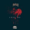 Love Me (Explicit) - Mr Papers