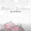 Blanca Navidad - Lucía Gil&Ismael García