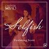 Selfish(feat. Scott) - Chanda Mbao&Scott