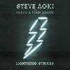 Lightning Strikes (Original Mix) - Steve Aoki&Nervo[欧美]&Tony Junior