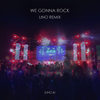 We Gonna Rock (Remix Radio Edit) - Lino (South Korea)