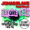 Before I Go (Original Mix) - Jonas Blake&Rion S