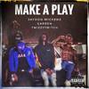 Make a Play (Explicit) - Jaydon Mickens&Twizzytwitch&Garren