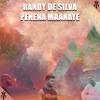 Penena Maanaye (Explicit) - Randy De Silva&Hasith Pathirana&Omesh Viduranga