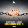 Disconnected (Radio Edit) - Symbiotic audio&Backfire