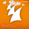 Love Me A Little (Original Mix) - Riggi & Piros