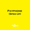 Payphone - Sped Up (Remix) - Music Factory