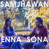 Enna Sona / Samjhawan (Mashup) - Sandesh Motwani&Kanika Malhotra