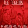 A Sunday Kind Of Love - The Regents