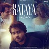 Sataya Na Karo - Saaj Bhatt&Mann Taneja