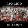 Tin Soldier - Big Mod