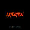 Extortion (Explicit) - Causin' Effect&Vazy&Jibba the Gent