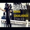 ADANA SOKAKLARINDA (Explicit) - Piraña