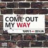 Come Out My Way - Tommy B&Devlin