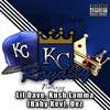 Kc Royalty(feat. Kush Lamma & Dez) (Explicit) - Lil Dave&Kush Lamma&Dez