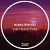 Early Reflections - Manna From Sky