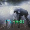 It's Hard. (Original Mix) - AXIM