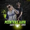 Mientras Haya (Explicit) - chato 473&Zxmyr