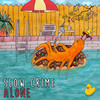 Alone (Just Her's Break for the Sunrise Mix) - Slow Crime