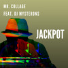 Jackpot - Mr. Collage&DJ Mysterons