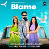 Blame - Boy Zaildaar&Manisha Sharma