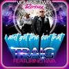 I Ain't Got Time for That[feat. Kiva] (House of Frappier Remix) - Traig&Kiva