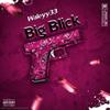 Big Blick (Explicit) - Waleyy33