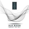 Amidst The Sky (Original Mix) - XLR NAGH