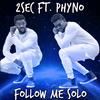 Follow Me Solo (Remix) - 2Sec&Phyno