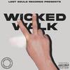 Wicked Walk 2 (feat. King Pablo, Sirskii & Taye-Gee) (Explicit) - Kobe.za&King Pablo&SIRSKII&Taye-Gee