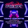 Over You (feat. Kap'n Kirk, Hellow & Yung Fliiboy) (Explicit) - Tommy Corvette&KAP'N KIRK&Hellow&Yung Fliiboy