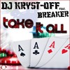 Take It All (Extended Mix) - DJ KRYST-OFF&Breaker