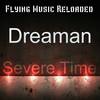 Severe Time (Original Mix) - Dreaman